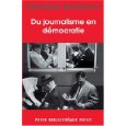 Du Journalisme en démocratie